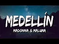 Medellin (Lyrics) Madonna ft Maluma