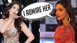 Deepika Padukone Can T Stop ADMIRING Aishwarya Rai Bachchan 