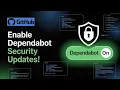 How to Enable Dependabot Security Updates on GitHub Repository Secure Your Code