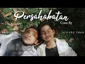 Download Lagu PERSAHABATAN - SHERINA ( COVER BY ALVIANO THAN ft REIHAN PRABUWIJAYA)