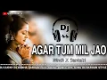 Download Lagu Agor Tum Mil Jao Jamana Chad Denge Ham Hindi Dj Songs Full Matal Dance Dj Remix Dj Lucky Dj Kanha Ra