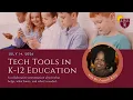 Tech Tools in K-12 Education A Discussion of Principles and Practices