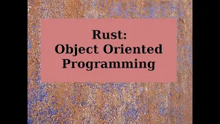 Rust Object Oriented Programming