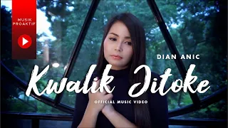 Download Dian Anic - Kwalik Jitoke (Official Music Video) MP3