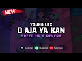 Download Lagu DJ O Aja Ya Kan ( Speed Up \u0026 Reverb ) 🎧