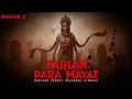 Download Lagu WARISAN KELUARGA ATMADJA / TARIAN PARA MAYAT / BAGIAN 2