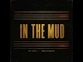 In The Mud (Breath Hoodtrap Remix)