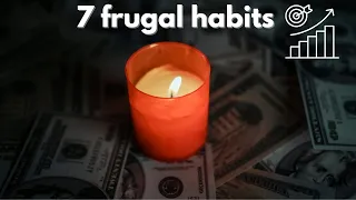 7 frugal habits that have changed my life forever