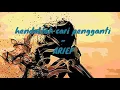 Download Lagu HENDAHLAH CARI PENGGANTI\