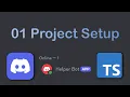 01 Project Setup How to Discord Bot with TypeScript in 2025