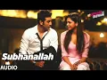 Subhanallah (Lofi🎧8D) | Yeh Jawaani Hai Deewani | Ranbir Kapoor, Deepika | Sreerama Chandra 🎵