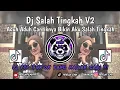 Lagu DJ SALAH TINGKAH V2 FT.TAYNE SOPAN || DJ ADUH ADUH CANTIKNYA VIRAL TIKTOK  TERBARU 2025🔥