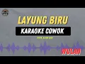 Download Lagu Layung Biru ( KARAOKE RAMPAK COWOK ) WULAN Tarling dulu enak di dengar
