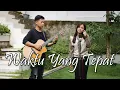 Download Lagu Waktu Yang Tepat | Rohani Cover | Yoseph ft Angie