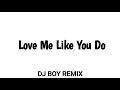Download Lagu เพลงแดนซ์เพราะๆมันๆ-( Love Me Like You Do)-[DJ BOY REMIX]