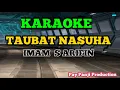 Download Lagu TAUBAT NASUHA || IMAM S ARIFIN || KARAOKE DANGDUT LIRICK