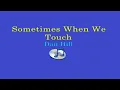 Sometimes When We Touch - Dan Hill (Lyrics Video)