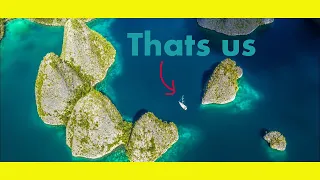 Wayag, the most stunning place on earth – Sailing Indonesia – Learning By Doing Ep 80