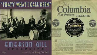 Download 1928, That's What I Call Keen, The Yale Blues, Emerson Gill Orch. vocal by Pinkey Hunter, HD 78rpm MP3