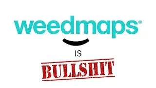 Weedmaps is bullshit Don t trust their reviews
