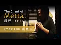 Download Lagu The Chant of Metta 慈经 (2019) by Imee Ooi 黄慧音