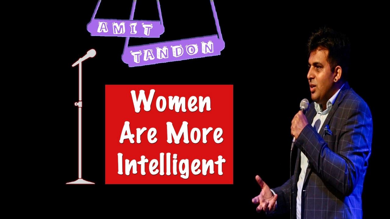 Women are More Intelligent | Stand Up Comedy by Amit Tandon