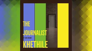 the journalist khethile ft gino brown official audio 