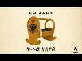 Download Lagu DJ Jack - NINA NANA (Official Audio)