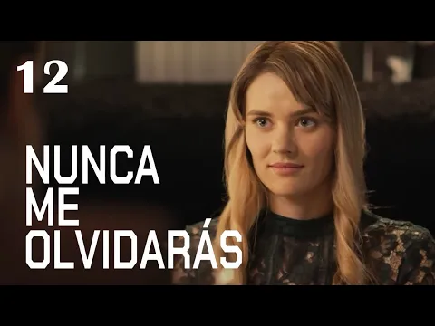 Download MP3 Nunca me olvidarás | Capítulo 12 | Película romántica en Español Latino - Review