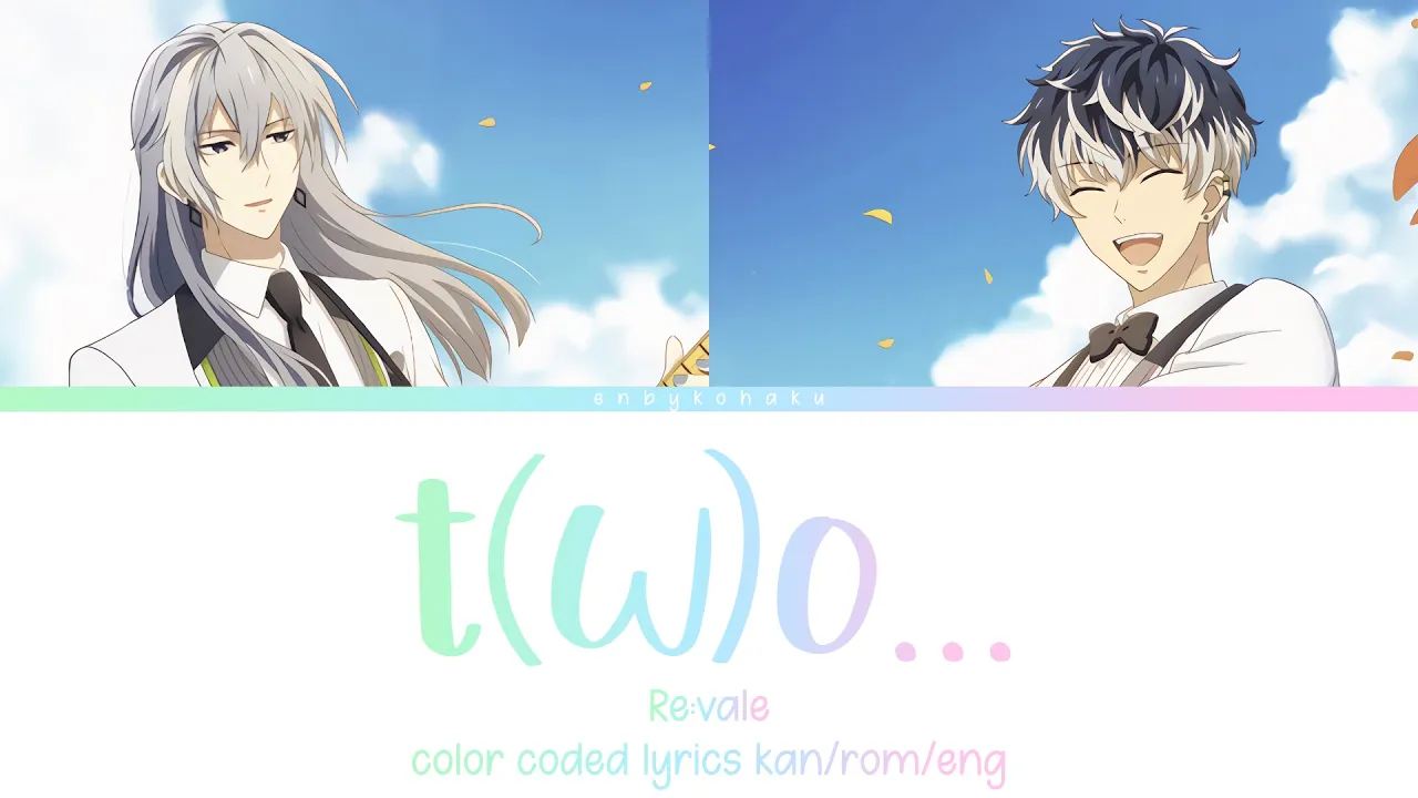 t(w)o... - Re:vale (kan/rom/eng color coded lyrics) t(w)o... - Re:vale (kan/rom/eng color coded lyrics)