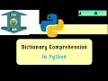 Dictionary Comprehension Python tutorial