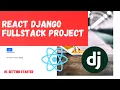 Django and React Project Tutorial Demo and Introduction