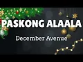 PASKONG ALAALA by December Avenue