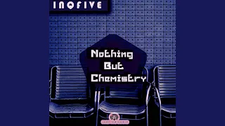nothing but chemistry