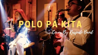 Download POLO PA KITA ( LIVE Cover By RASPATI BAND ) MP3
