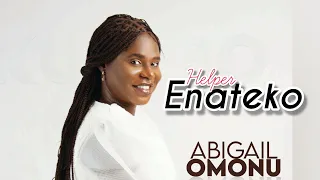 enateko helper abigail omonu igala igalamusic gospelmusic