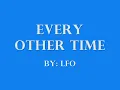 Every Other Time - LFO (lyrics)
