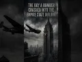 A PLANE CRASHED INTO THE EMPIRE STATE BUILDING