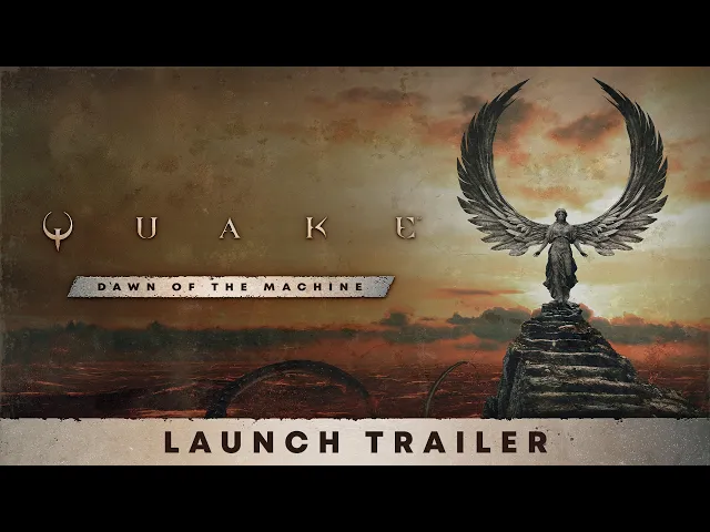 Quake: Dawn of the Machine — Launch Trailer