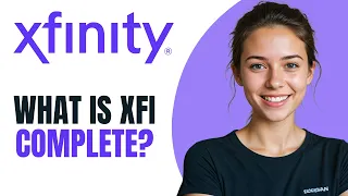 What Is xFi Complete Xfinity s All-in-One Internet Upgrade Explained 2026