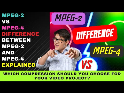 Download MP3 MPEG 2 vs MPEG 4  : Difference Between MPEG-2 and MPEG-4 Explained - Which Shoud You Choose?
