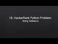 18 HackerRank Python Problem String Validators