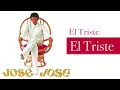 José José - El Triste (Cover Audio)