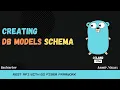 7 - creating database schema with models in gorm ORM
