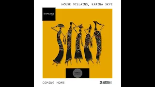house villains karina skye coming home original mix 
