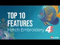 Top 10 New Features in Hatch Embroidery 4 Create More Refine Faster Stitch Smarter