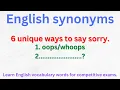 6 unique ways to say sorry synonyms of sorry learn English vocabulary words for competitive exam