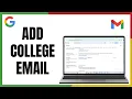 Can t Add College Email to Gmail Here s Why - 2026 Update