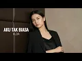 Lagu Aku Tak Biasa - Alda | Cover by Aini