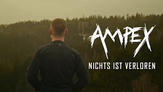 AMPEX - Nichts Ist Verloren Offizielles